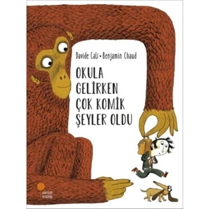 Okula Gelirken Çok Komik Şeyler Oldu - Davide Cali