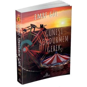 Güneşi Söndürmem Gerek 2 (Karton Kapak) - Emre Gül