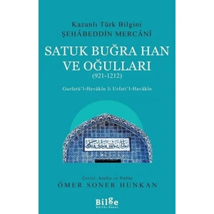 Satuk Buğra Han Ve Oğulları (921 - 1212) -  Şehabeddin Mercani