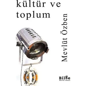 Kültür Ve Toplum - Mevlüt Özben