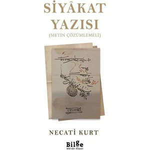 Siyâkat Yazısı (Metin Çözümlemeli) - Necati Kurt