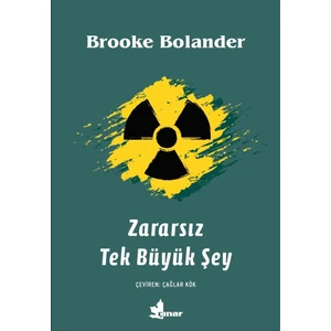 Zararsız Tek Büyük Şey - Brooke Bolander