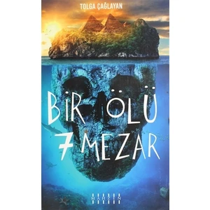 Bir Ölü Yedi Mezar - Tolga Çağlayan