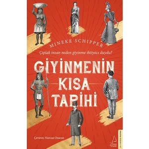 Giyinmenin Kısa Tarihi  - Mineke Schipper