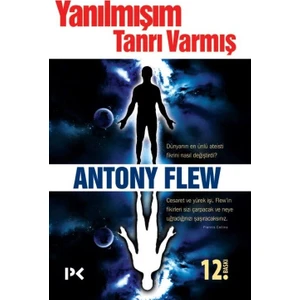 Yanılmışım Tanrı Varmış - Antony Flew