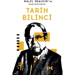 Halil İnalcık’In Merceğinden Tarih Bilinci - Halil İnalcık