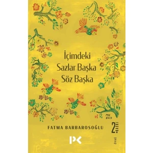 İçimdeki Sazlar Başka Söz Başka - Fatma Barbarosoğlu