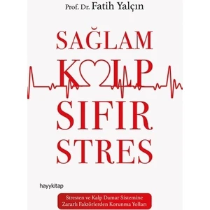 Sağlam Kalp Sıfır Stres - Fatih Yalçın