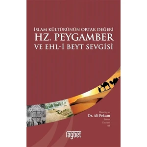 İslam Kültürünün Ortak Değeri Hz. Peygamber Ve Ehl-İ Beyt Sevgisi  - Ali Pekcan