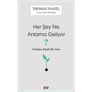 Her Şey Ne Anlama Geliyor? - Thomas Nagel