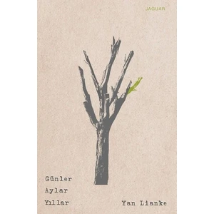 Günler Aylar Yıllar - Yan Lianke