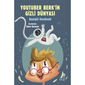 Youtuber Berk’in Gizli Dünyası - Ayşegül Kocabıçak