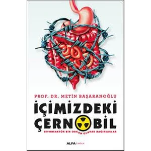 İçimizdeki Çernobil - Metin Başaranoğlu