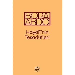 Hayâlî'nin Tesadüfleri - Bora Abdo