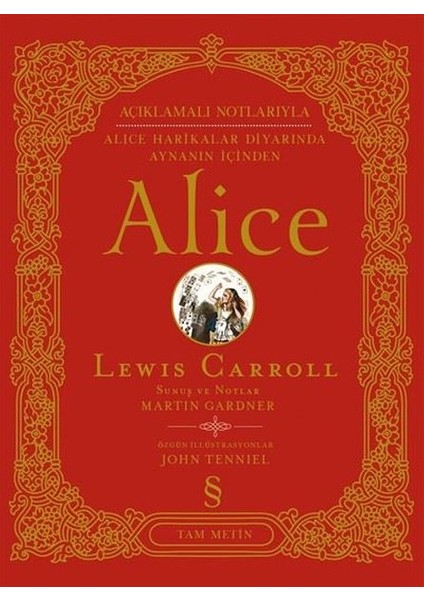Alice açıklamalı Notlarıyla Alice Harikalar Diyarında Aynanın İçinden Tam Metin (Ciltli) - Lewis Carroll