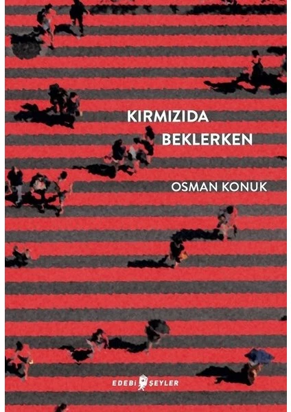 Kırmızıda Beklerken - Osman Konuk