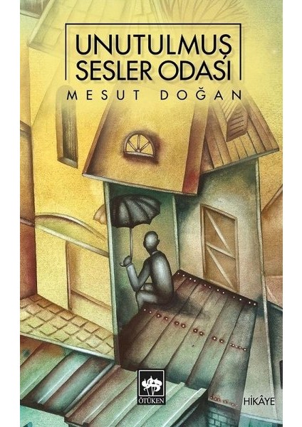 Unutulmuş Sesler Odası - Mesut Doğan