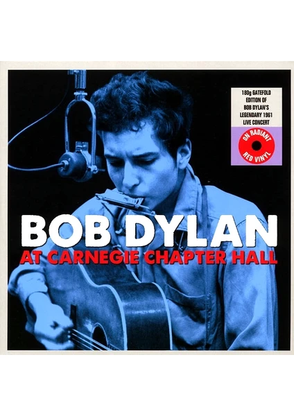 Bob Dylan - At Carnegie Chapter Hall (2 Kırmızı LP Gatefold)