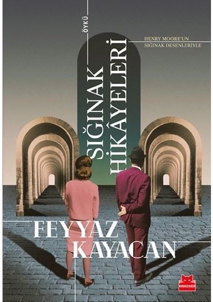 Sığınak Hikâyeleri - Feyyaz Kayacan