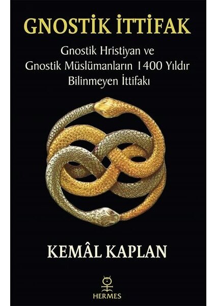 Gnostik İttifak - Kemâl Kaplan