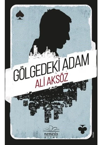 Gölgedeki Adam - Ali Aksöz