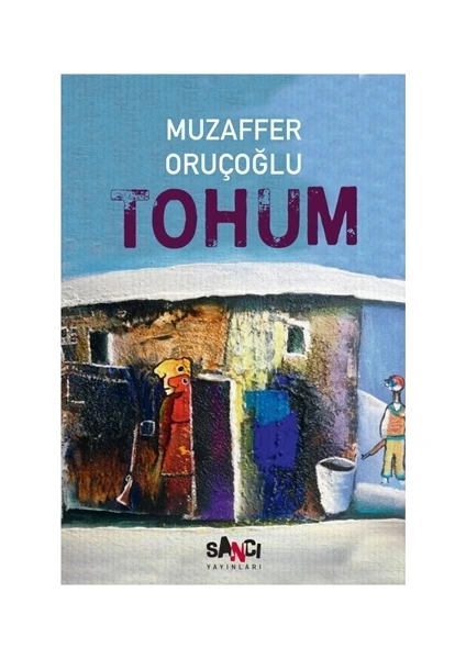 Tohum - Muzaffer Oruçoğlu