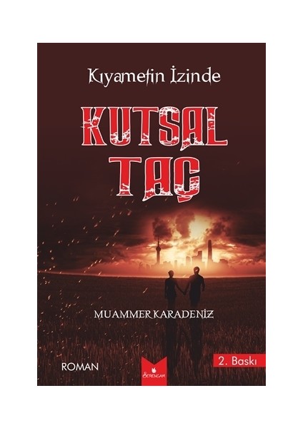 Kıyametin İzinde Kutsal Taç - Muammer Karadeniz