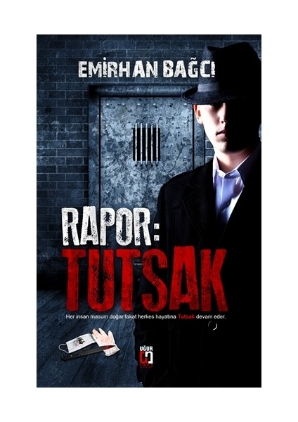 Rapor: Tutsak - Emirhan Bağcı