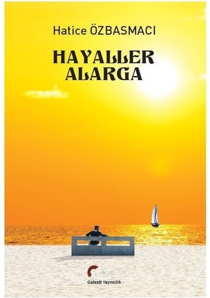 Hayaller Alarga - Hatice Özbasmacı