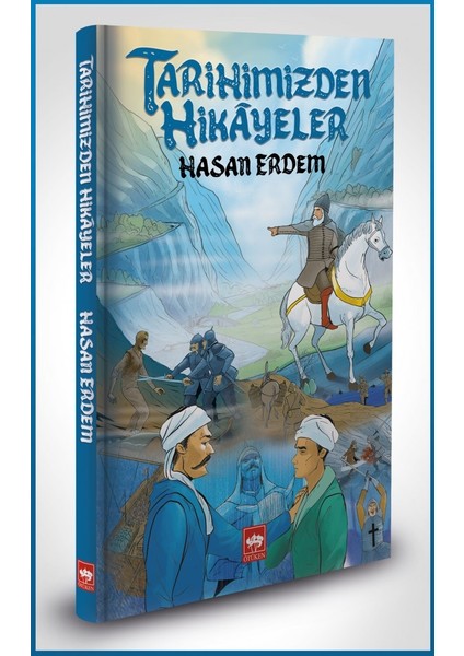 Tarihimizden Hikayeler - Hasan Erdem