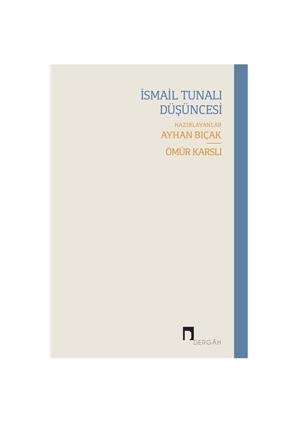 İsmail Tunalı Düşüncesi - Ayhan Bıçak