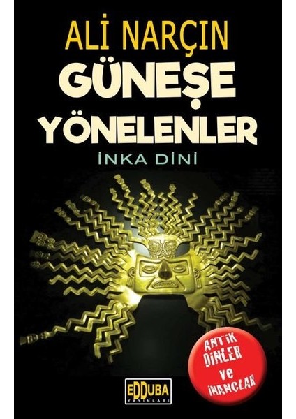 Güneşe Yönelenlerikna Dini - Ali Narçın