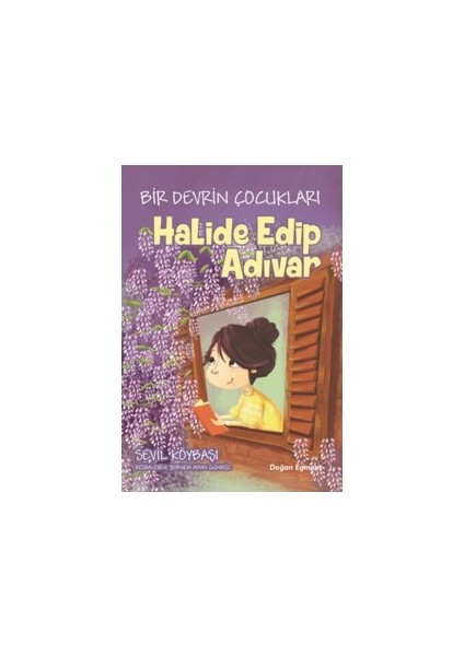 Bir Devrin Çocukları Halide Edip Adıvar