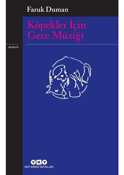 Köpekler İçin Gece Müziği - Faruk Duman
