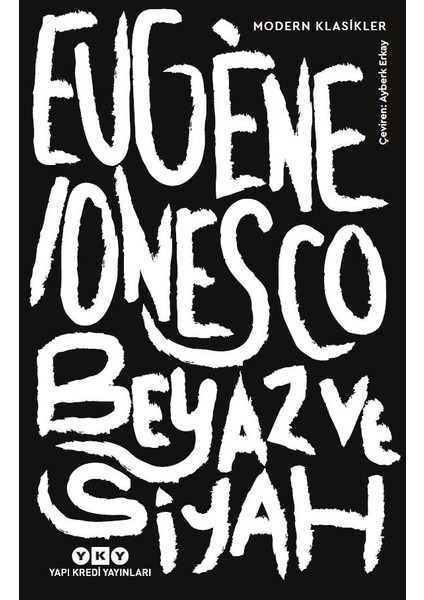 Beyaz ve Siyah - Eugène Ionesco