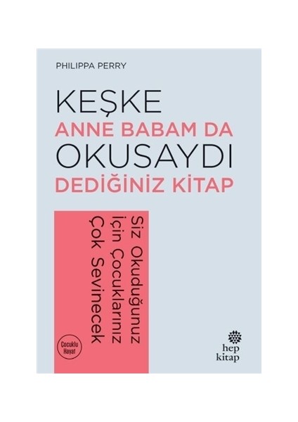 Keşke Anne Babam da Okusaydı Dediğiniz Kitap - Philippa Perry