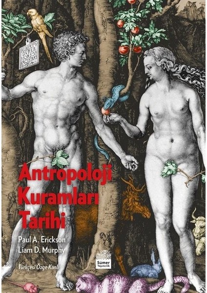 Antropoloji Kuramları Tarihi - Paul A. Erickson