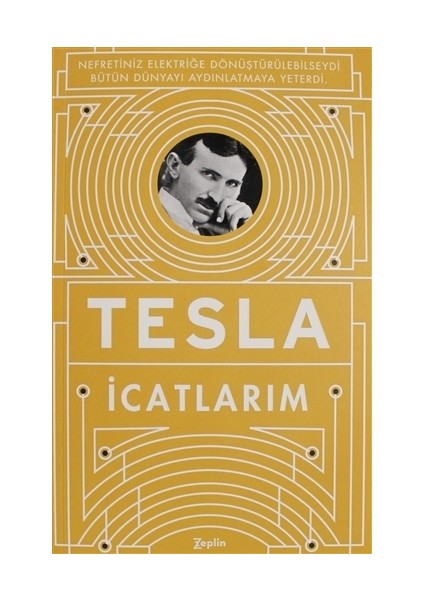 İcatlarım: Kendi Kaleminden Tesla - Nikola Tesla