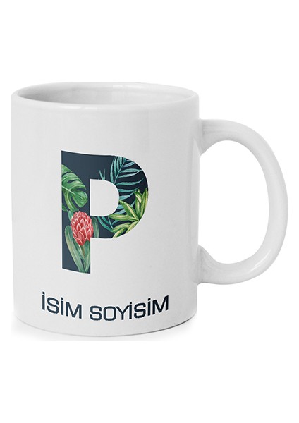Kişiye Özel P Harfli Isim Yazılı Kupa Bardak