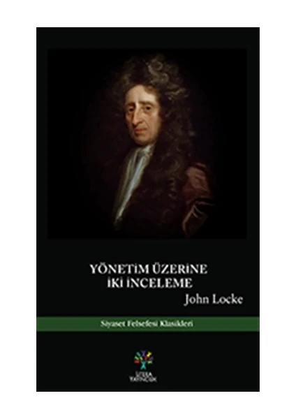 Yönetim Üzerine İki İnceleme -  John Locke