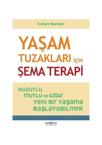 Yaşam Tuzakları İçin Şema Terapi - Eckhard Roediger