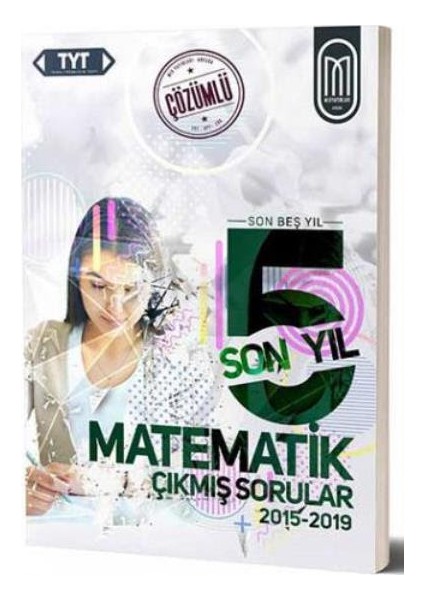 Meg Tyt Matematik Son 5 Yıl Çözümlü Çıkmış Sorular-2015-2019