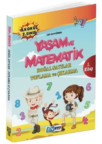 Enpro İlkokul 2. Sınıf 1. Kitap-Doğal Sayılar Toplama Çıkarma-Yaşam Ve Matematik-Yeni - İdil Ayyürek