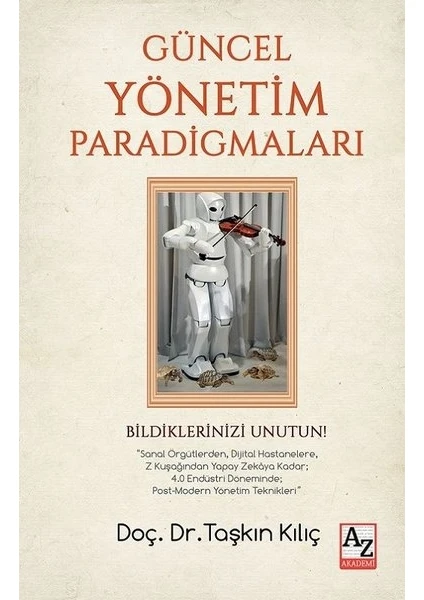 Güncel Yönetim Paradigmaları - Taşkın Kılıç