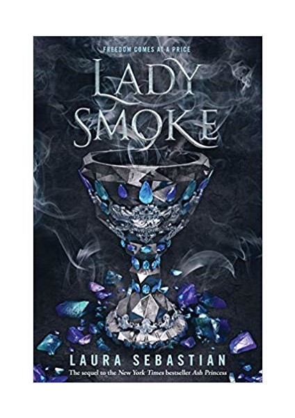 Lady Smoke (Ash Princess 2) - Laura Sebastian