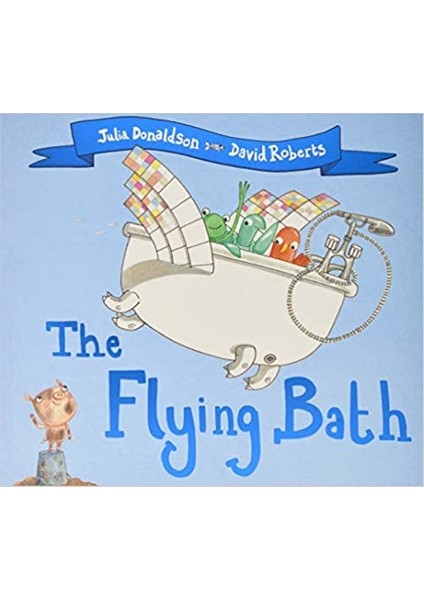 The Flying Bath - Julia Donaldson