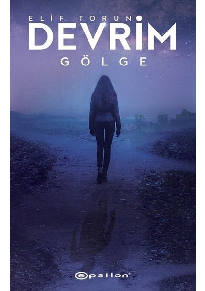 Devrim 2: Gölge - Elif Torun