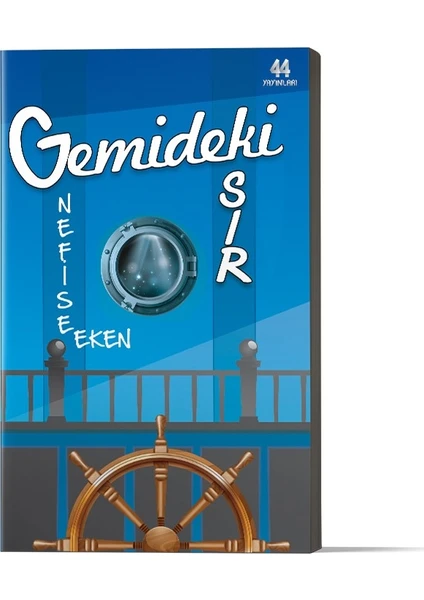 Gemideki Sır - Nefise Eken