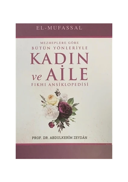 Mezheplere Göre Bütün Yönleriyle Kadın Ve Aile Fıkhı Ansiklopedisi (15 Cilt Takım) - Abdulkerim Zeydan