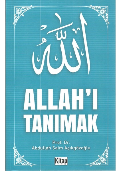 Allah’I Tanımak - Abdullah Saim Açıkgözoğlu